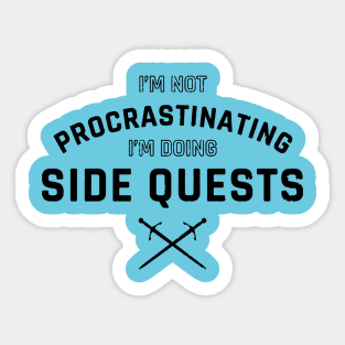 I'm Not Procrastinating Sticker